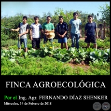 FINCA AGROECOLGICA - Ing. Agr. FERNANDO DAZ SHENKER - Mircoles, 14 de Febrero de 2018